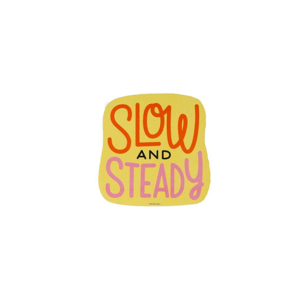 Stickers: Slow and steady