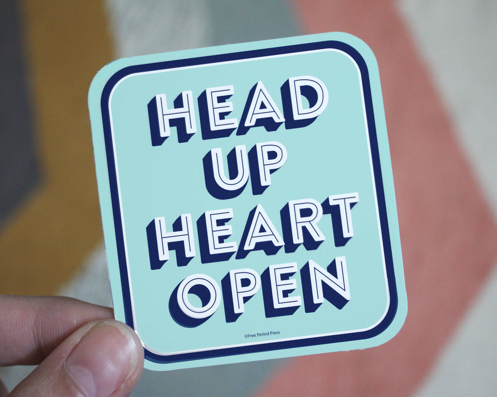 Stickers: Head up heart open